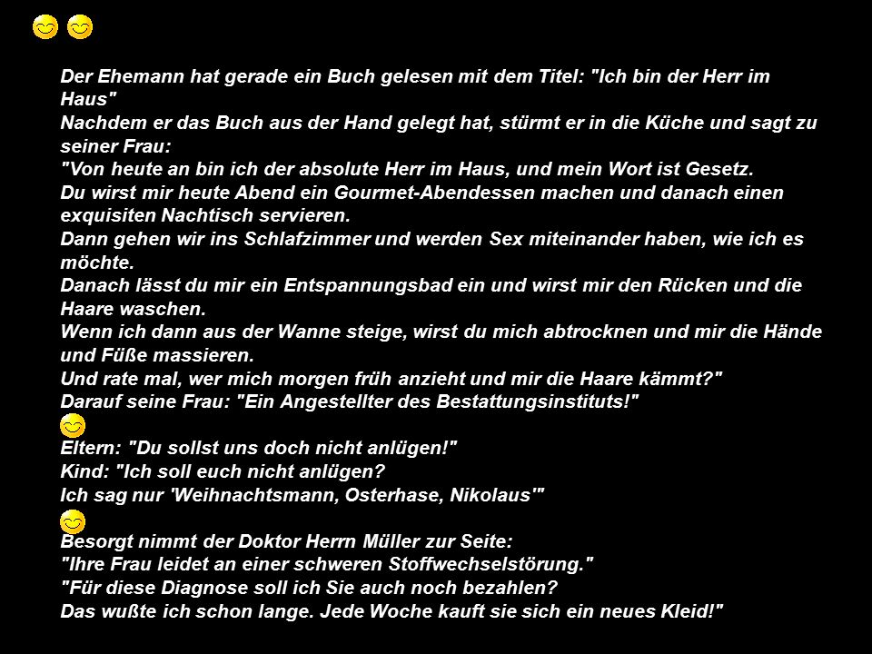 Der Ehemann hat gerade ein Buch gelesen mit dem Titel: Ich bin der Herr im Haus
