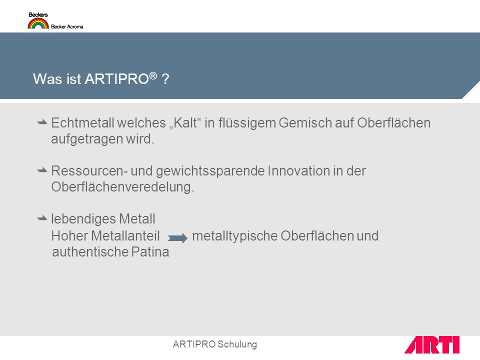 Was ist ARTIPRO® Echtmetall welches „Kalt in flüssigem Gemisch auf Oberflächen aufgetragen wird.