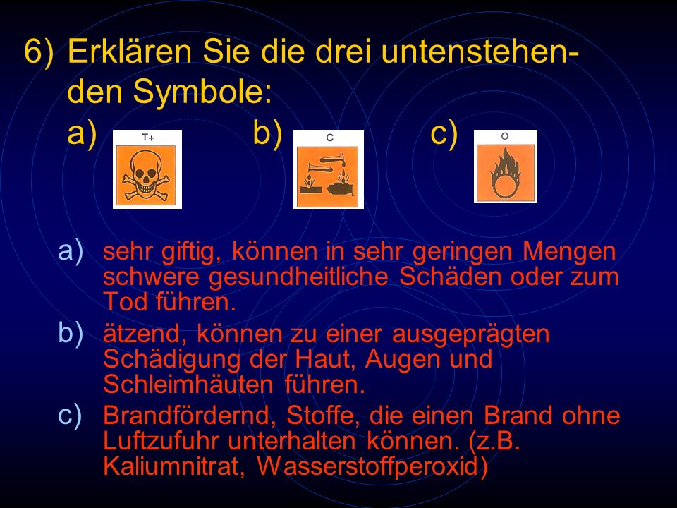 6) Erklären Sie die drei untenstehen- den Symbole: a) b) c)