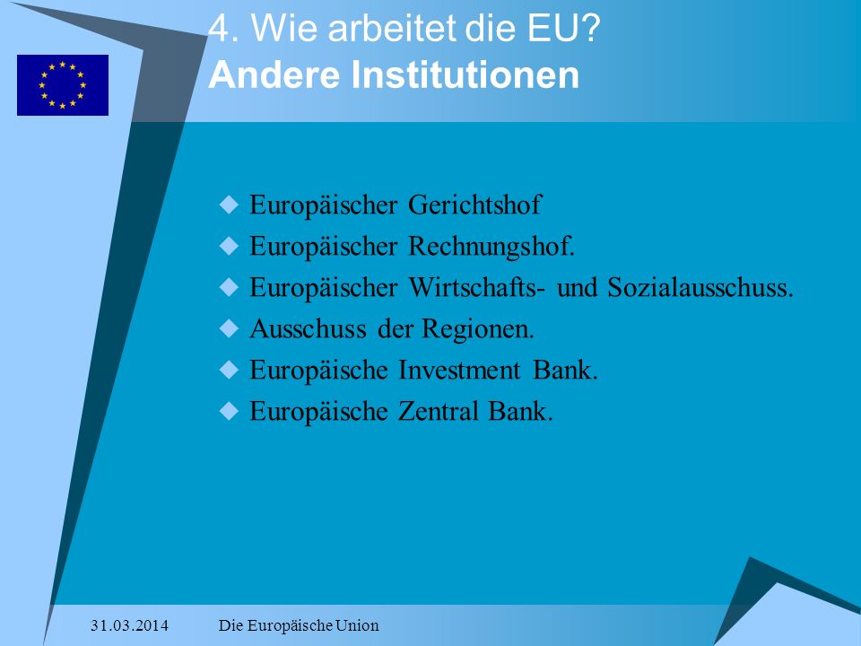 4. Wie arbeitet die EU Andere Institutionen