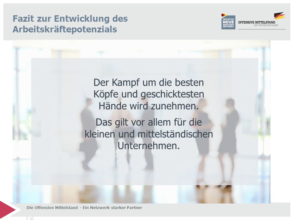 Der Kampf um die besten Köpfe und geschicktesten Hände wird zunehmen.