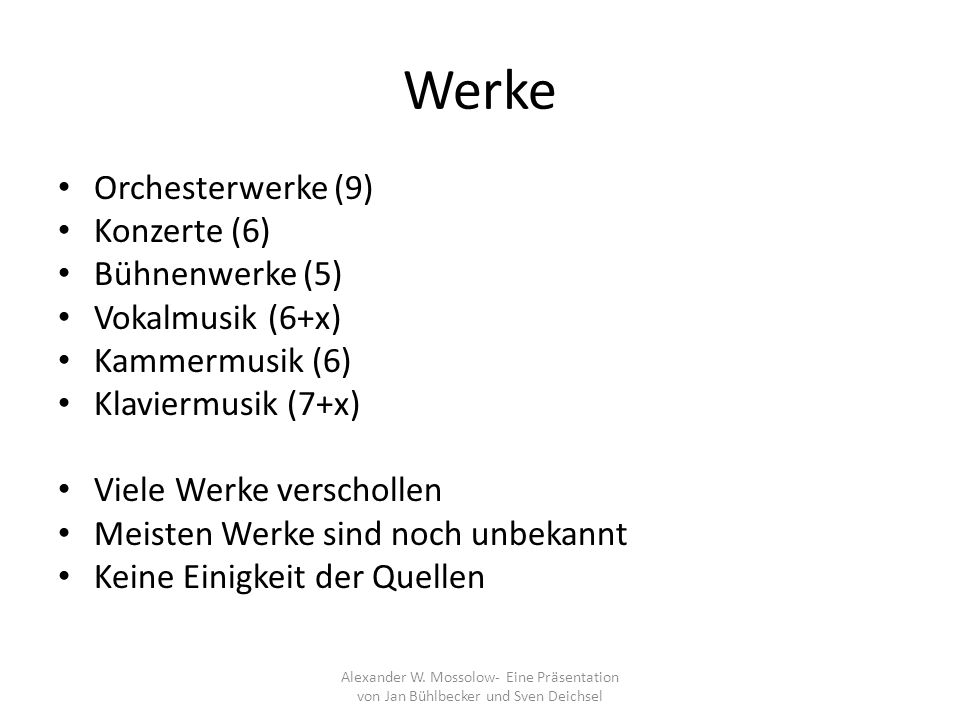 Werke Orchesterwerke (9) Konzerte (6) Bühnenwerke (5) Vokalmusik (6+x)