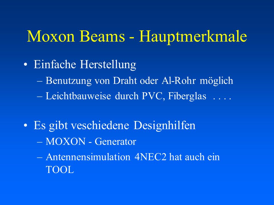 Moxon Beams - Hauptmerkmale