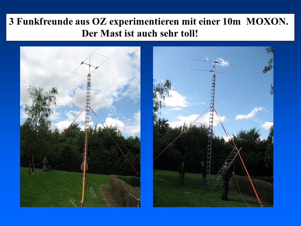3 Funkfreunde aus OZ experimentieren mit einer 10m MOXON