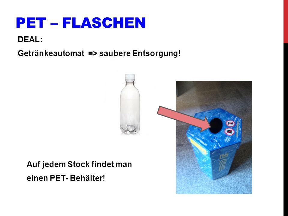 PET – Flaschen DEAL: Getränkeautomat => saubere Entsorgung!