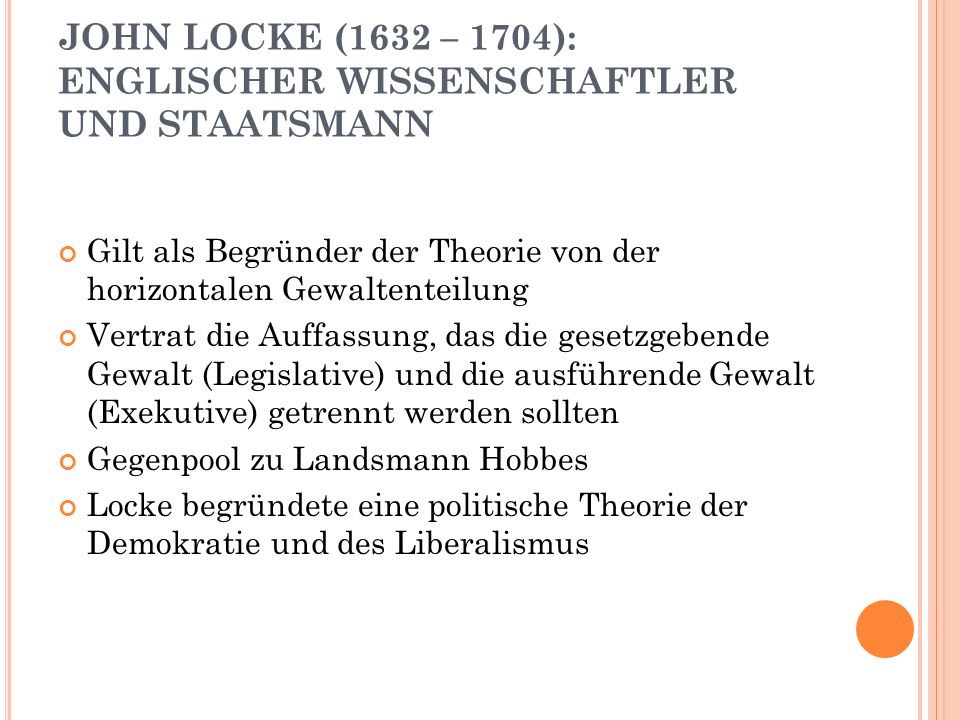 JOHN LOCKE (1632 – 1704): ENGLISCHER WISSENSCHAFTLER UND STAATSMANN