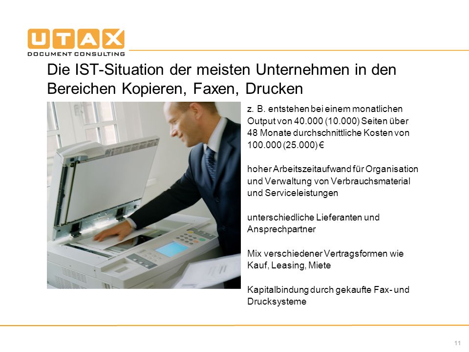Die IST-Situation der meisten Unternehmen in den Bereichen Kopieren, Faxen, Drucken
