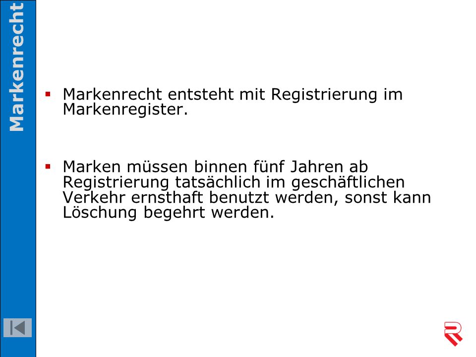 Markenrecht Markenrecht entsteht mit Registrierung im Markenregister.
