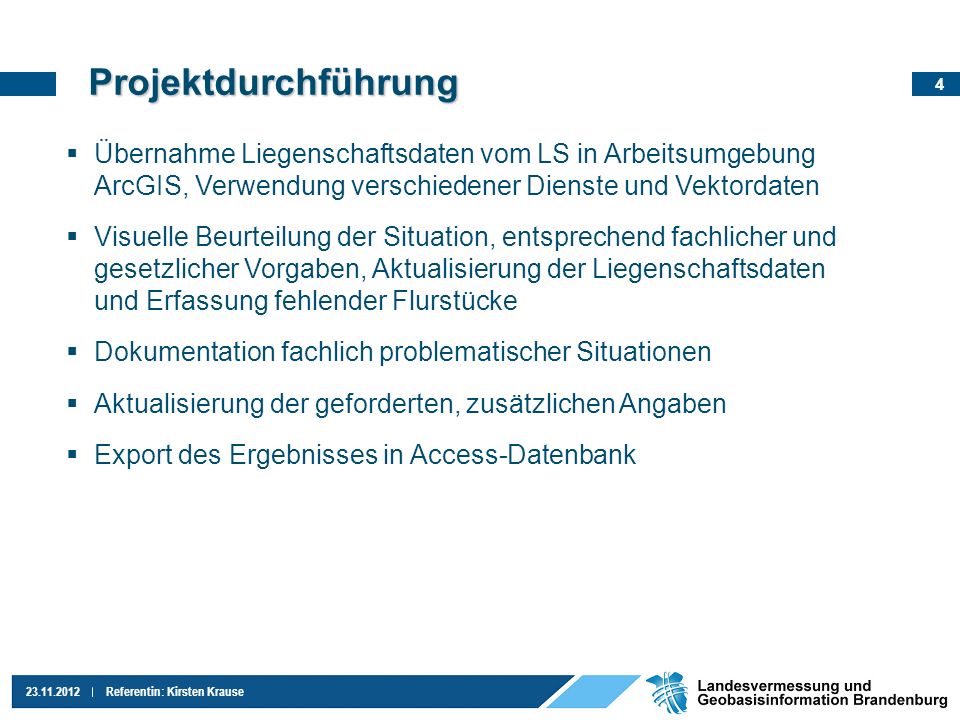 Projektdurchführung Übernahme Liegenschaftsdaten vom LS in Arbeitsumgebung ArcGIS, Verwendung verschiedener Dienste und Vektordaten.