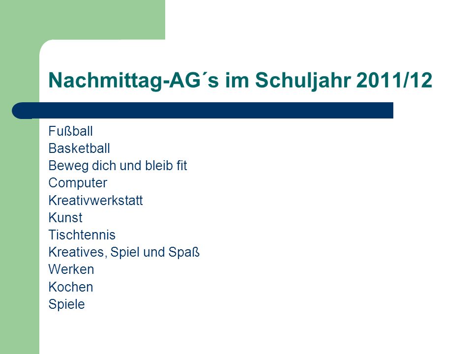 Nachmittag-AG´s im Schuljahr 2011/12
