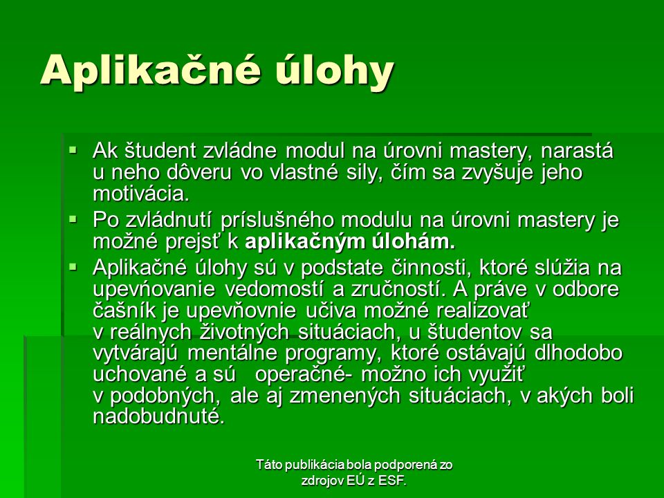 Táto publikácia bola podporená zo zdrojov EÚ z ESF.