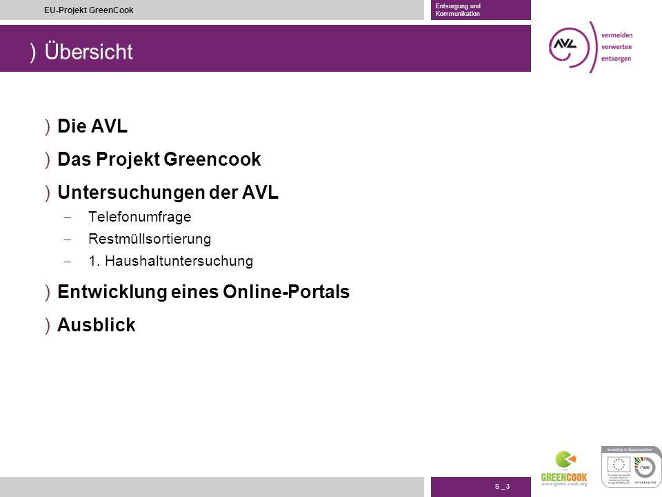 Übersicht Die AVL Das Projekt Greencook Untersuchungen der AVL