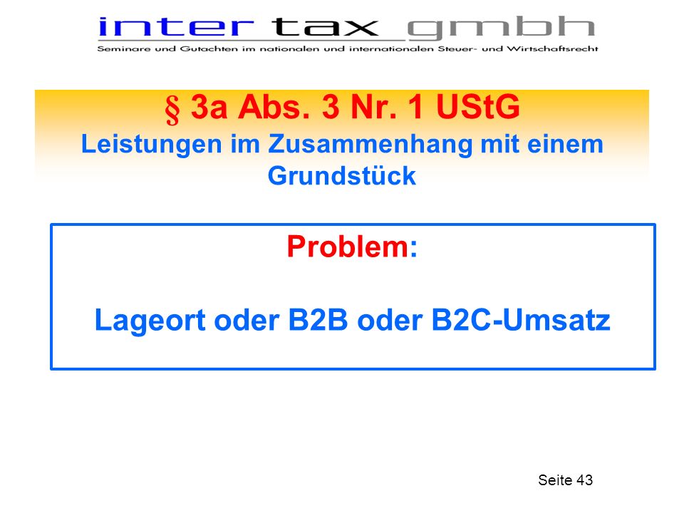 § 3a Abs. 3 Nr. 1 UStG Leistungen im Zusammenhang mit einem Grundstück