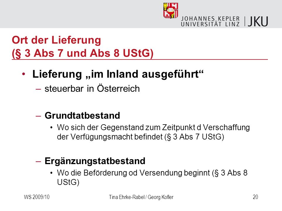 Ort der Lieferung (§ 3 Abs 7 und Abs 8 UStG)