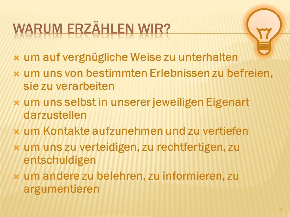 Warum erzählen wir um auf vergnügliche Weise zu unterhalten