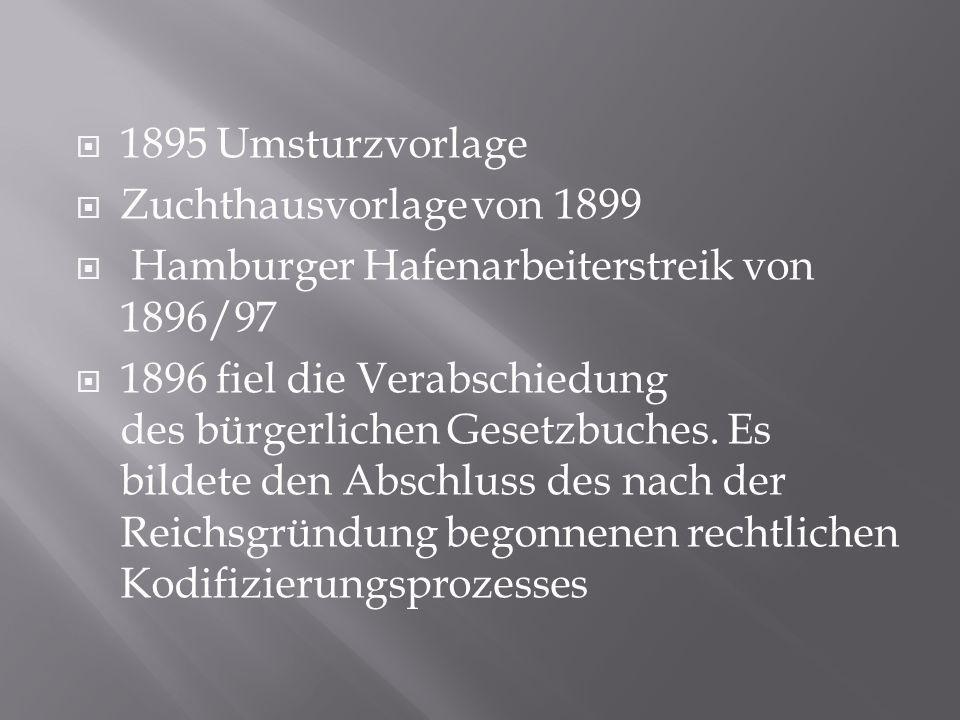 1895 Umsturzvorlage Zuchthausvorlage von Hamburger Hafenarbeiterstreik von 1896/97.