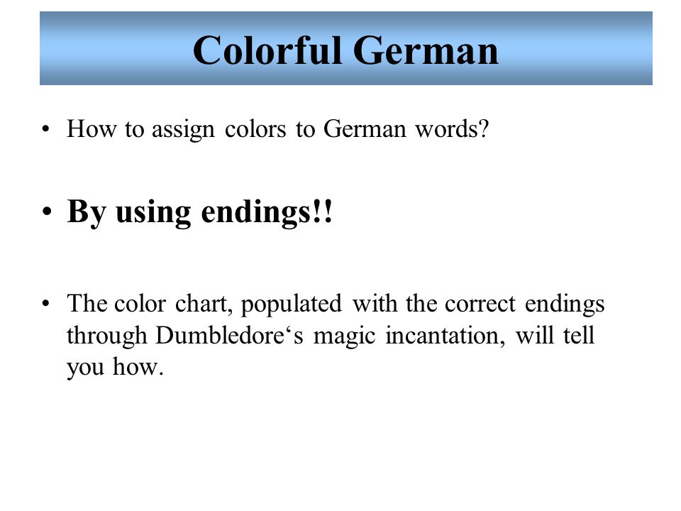 Colorful German By using endings!!