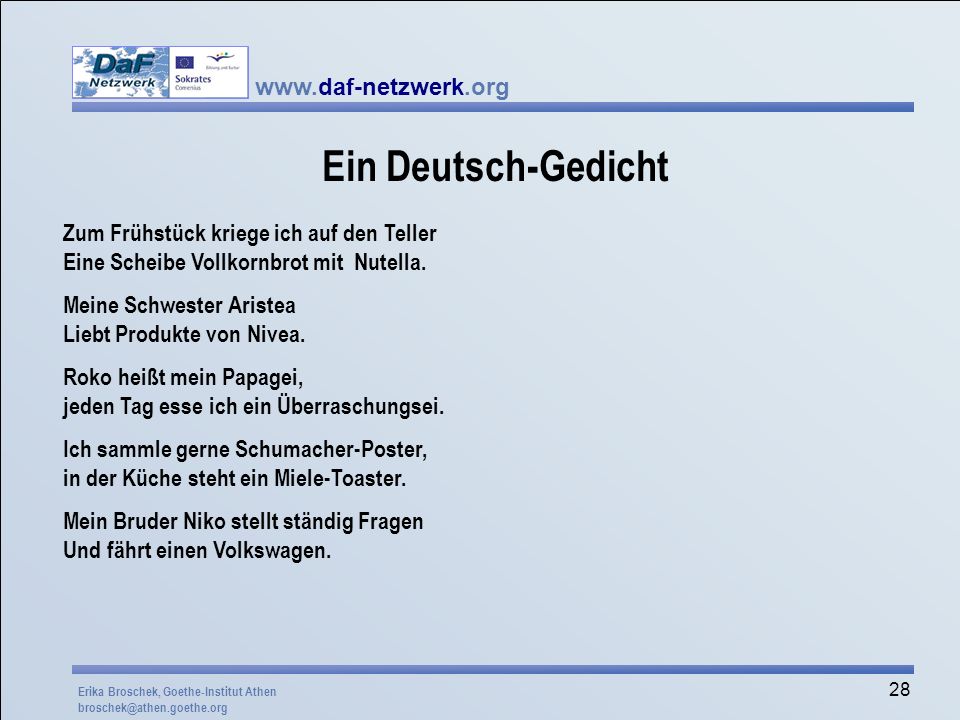Ein Deutsch-Gedicht Zum Frühstück kriege ich auf den Teller Eine Scheibe Vollkornbrot mit Nutella.