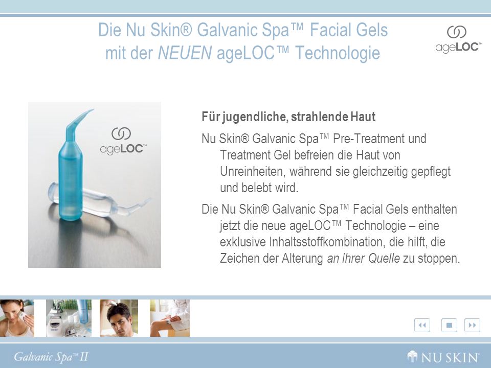 Die Nu Skin® Galvanic Spa™ Facial Gels mit der NEUEN ageLOC™ Technologie