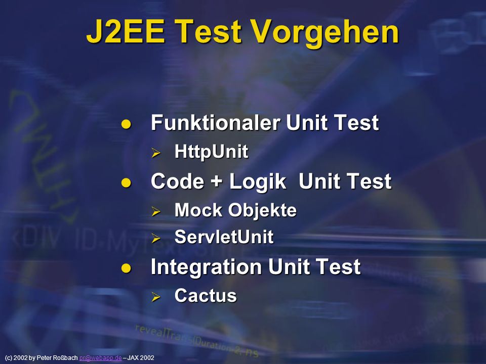 J2EE Test Vorgehen Funktionaler Unit Test Code + Logik Unit Test