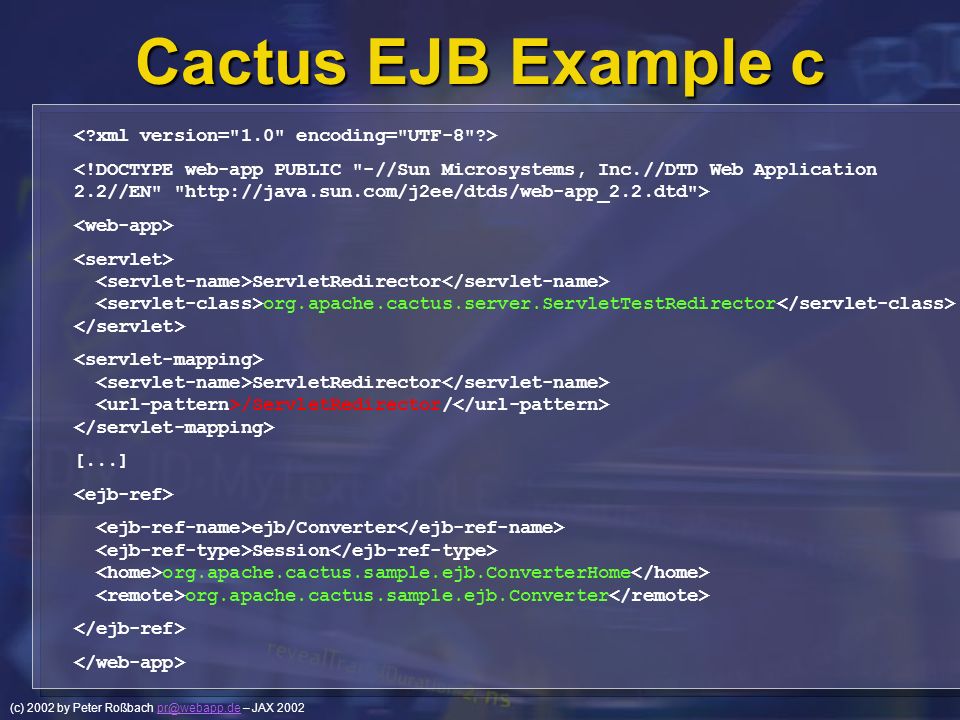 Cactus EJB Example c < xml version= 1.0 encoding= UTF-8 >