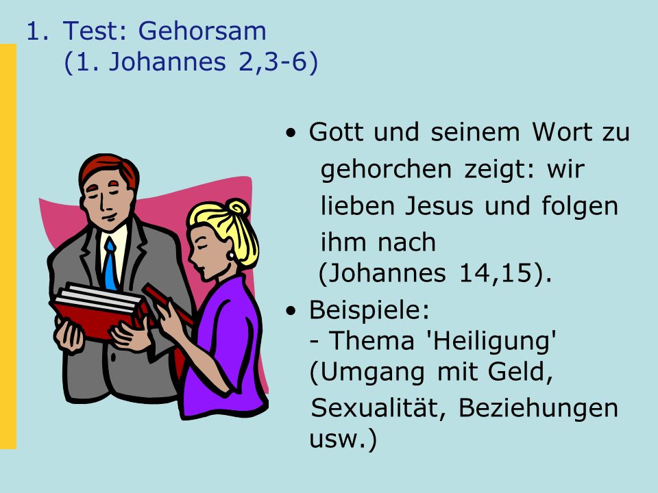Test: Gehorsam (1. Johannes 2,3-6)