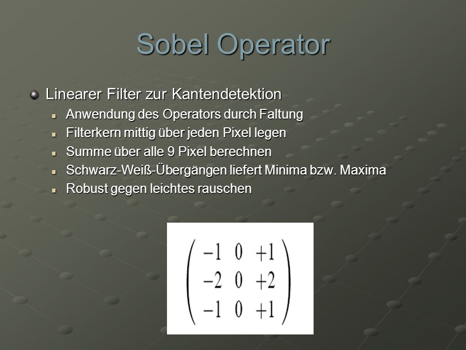 Sobel Operator Linearer Filter zur Kantendetektion