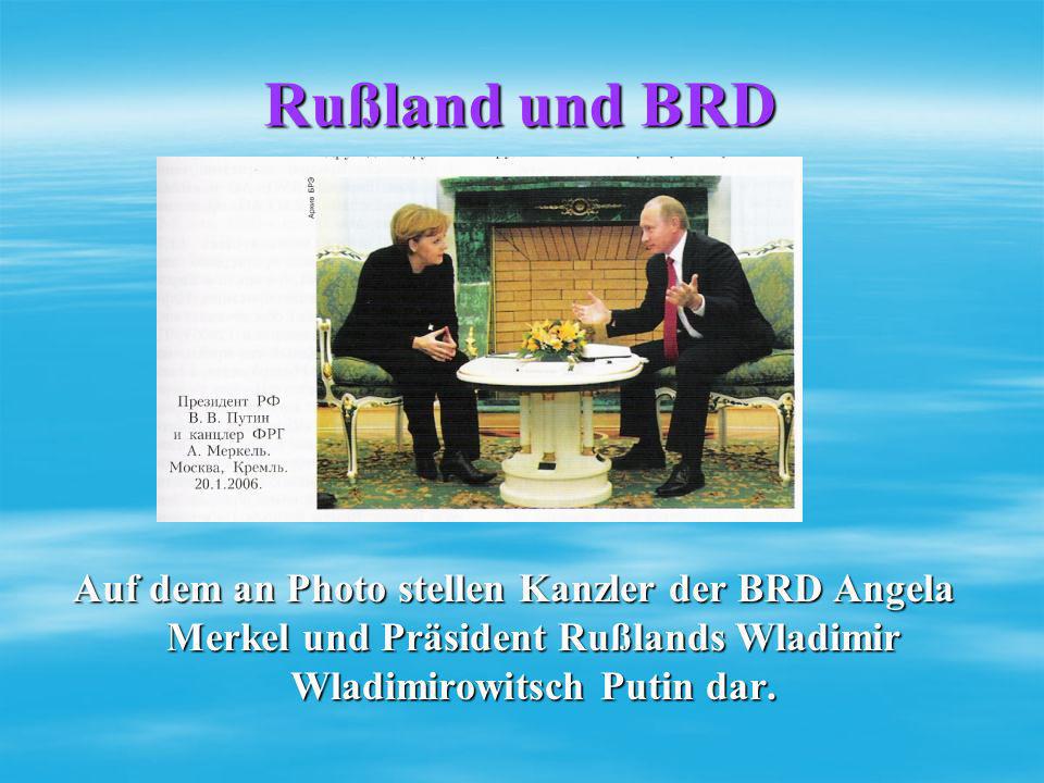 Rußland und BRD Auf dem an Photo stellen Kanzler der BRD Angela Merkel und Präsident Rußlands Wladimir Wladimirowitsch Putin dar.