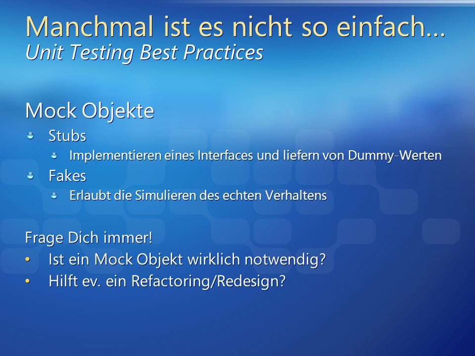 Manchmal ist es nicht so einfach… Unit Testing Best Practices