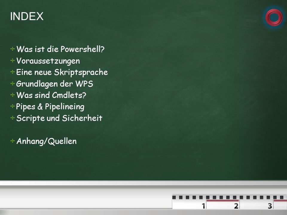 INDEX Was ist die Powershell Voraussetzungen Eine neue Skriptsprache