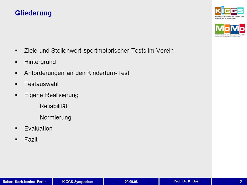 Gliederung Ziele und Stellenwert sportmotorischer Tests im Verein