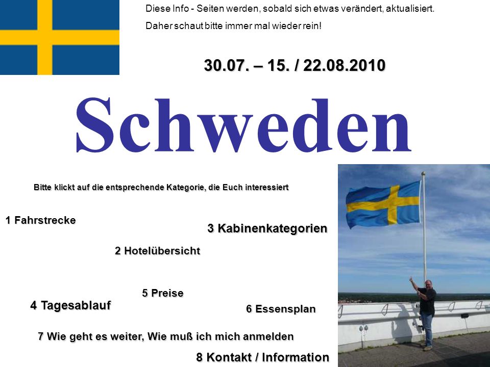 Schweden – 15. / Kabinenkategorien 4 Tagesablauf