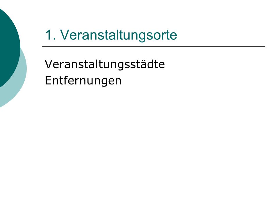 1. Veranstaltungsorte Veranstaltungsstädte Entfernungen