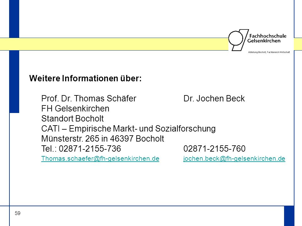 Weitere Informationen über: Prof. Dr. Thomas Schäfer Dr. Jochen Beck