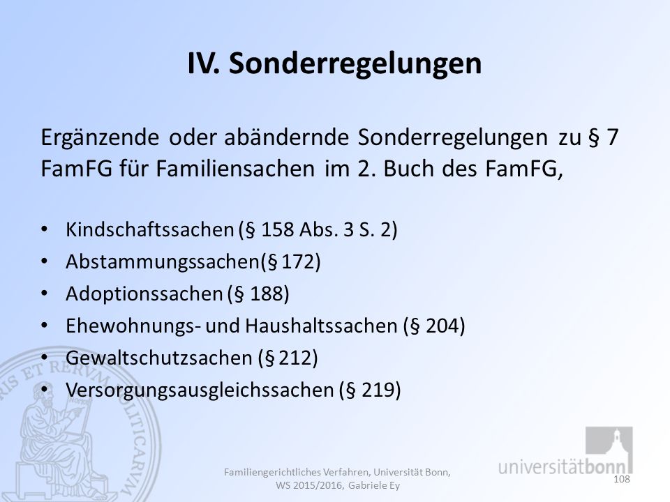 IV. Sonderregelungen Ergänzende oder abändernde Sonderregelungen zu § 7 FamFG für Familiensachen im 2. Buch des FamFG,