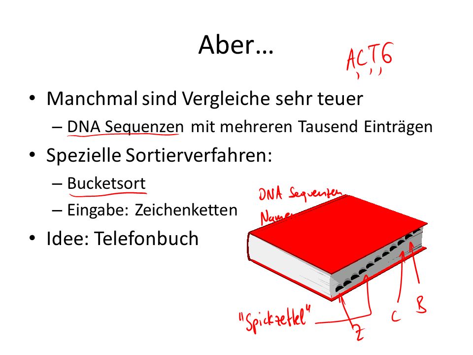 Aber… Manchmal sind Vergleiche sehr teuer Spezielle Sortierverfahren: