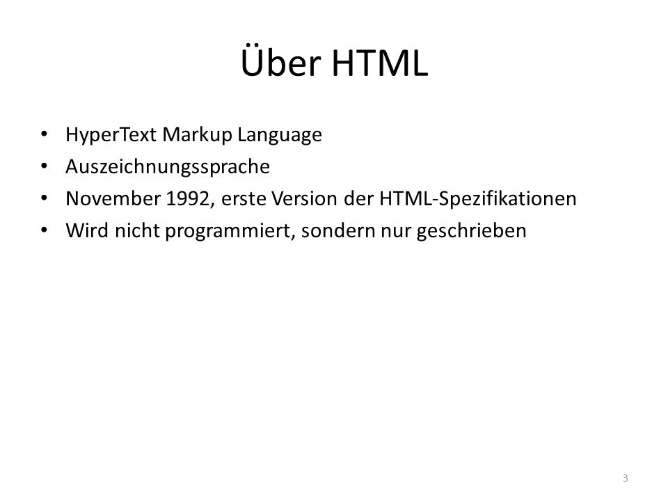 Über HTML HyperText Markup Language Auszeichnungssprache