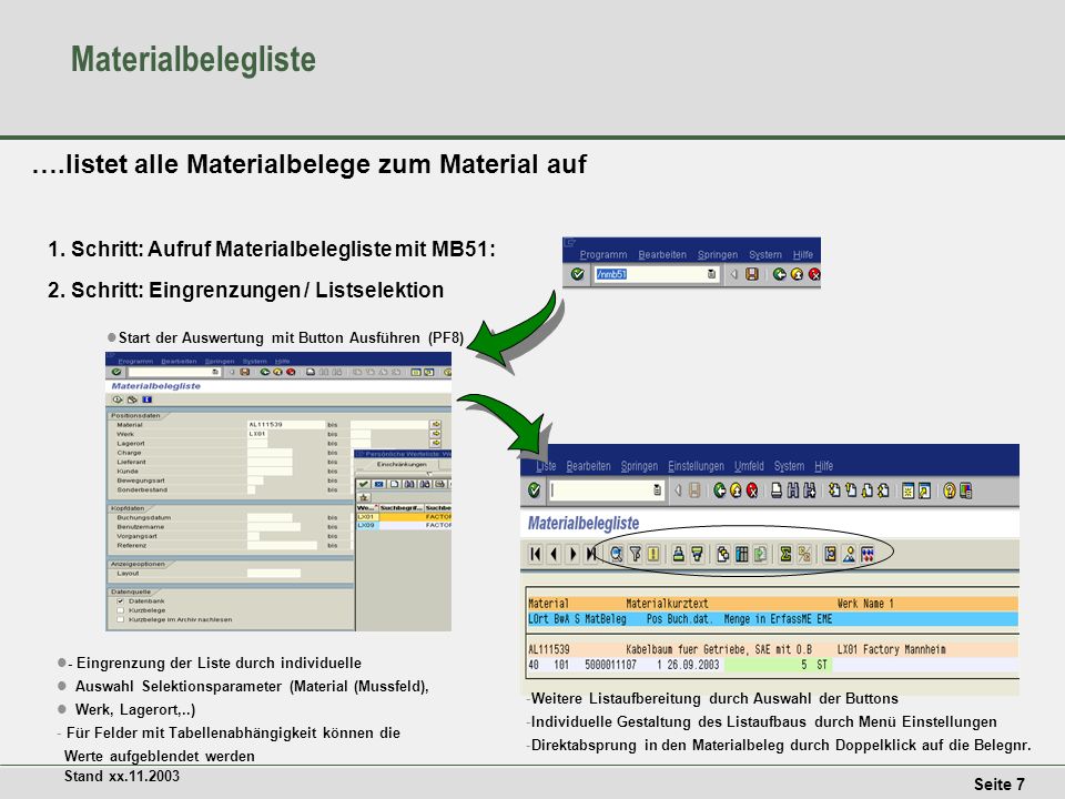 Materialbelegliste ….listet alle Materialbelege zum Material auf