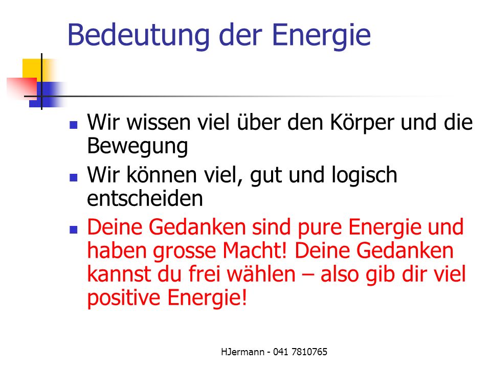 Bedeutung der Energie Wir wissen viel über den Körper und die Bewegung