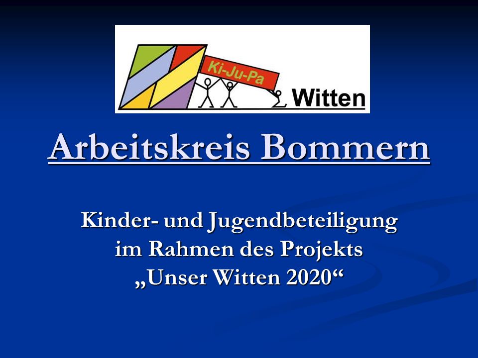 Arbeitskreis Bommern Kinder- und Jugendbeteiligung im Rahmen des Projekts „Unser Witten 2020