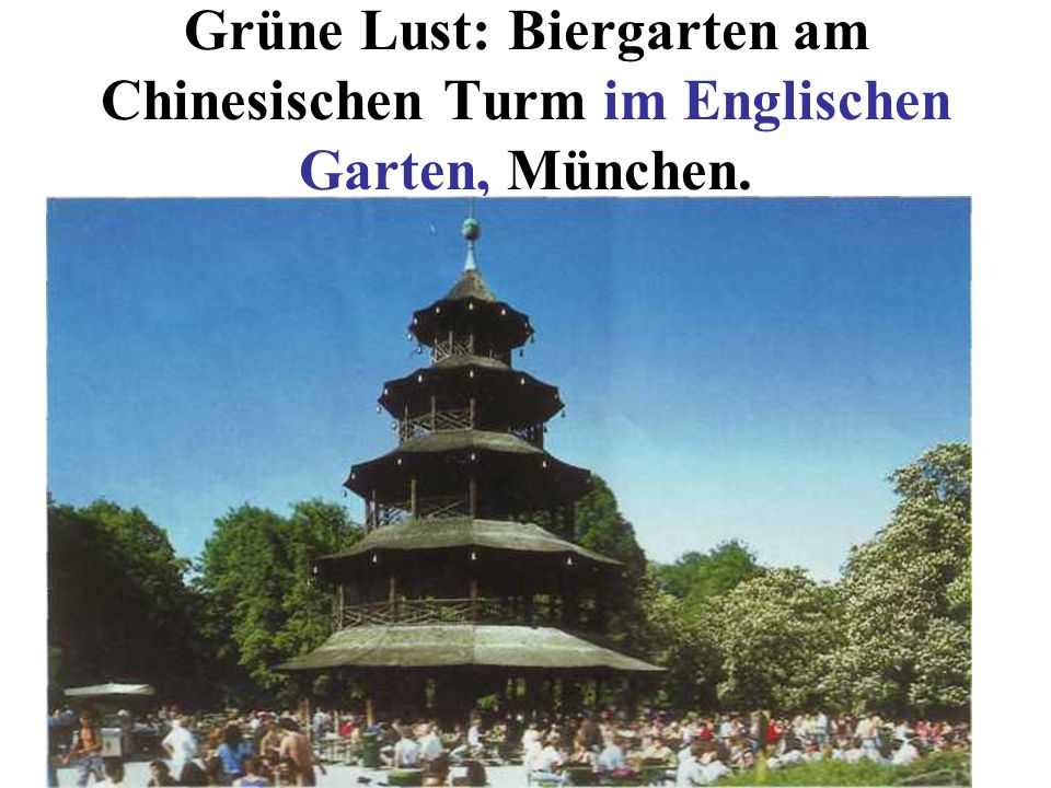 Grüne Lust: Biergarten am Chinesischen Turm im Englischen Garten, München.