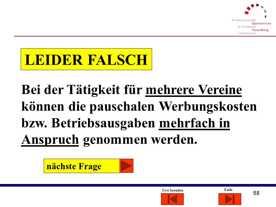 LEIDER FALSCH Bei der Tätigkeit für mehrere Vereine können die pauschalen Werbungskosten bzw. Betriebsausgaben mehrfach in Anspruch genommen werden.