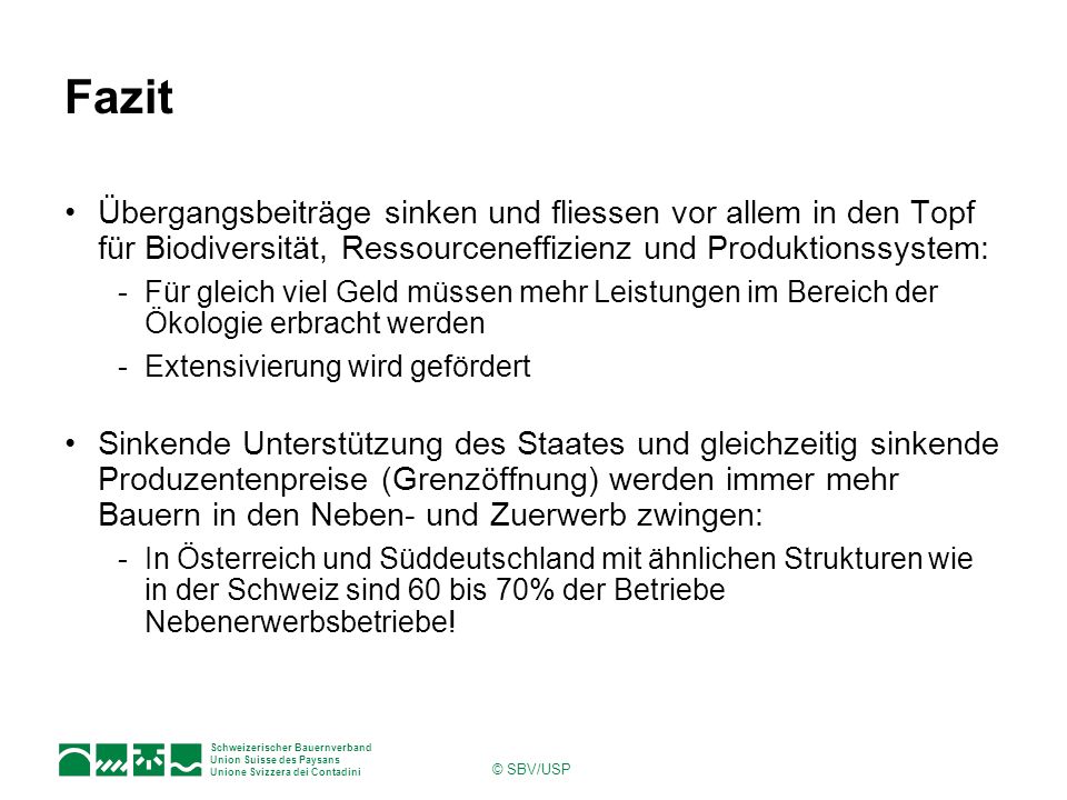 Fazit Übergangsbeiträge sinken und fliessen vor allem in den Topf für Biodiversität, Ressourceneffizienz und Produktionssystem: