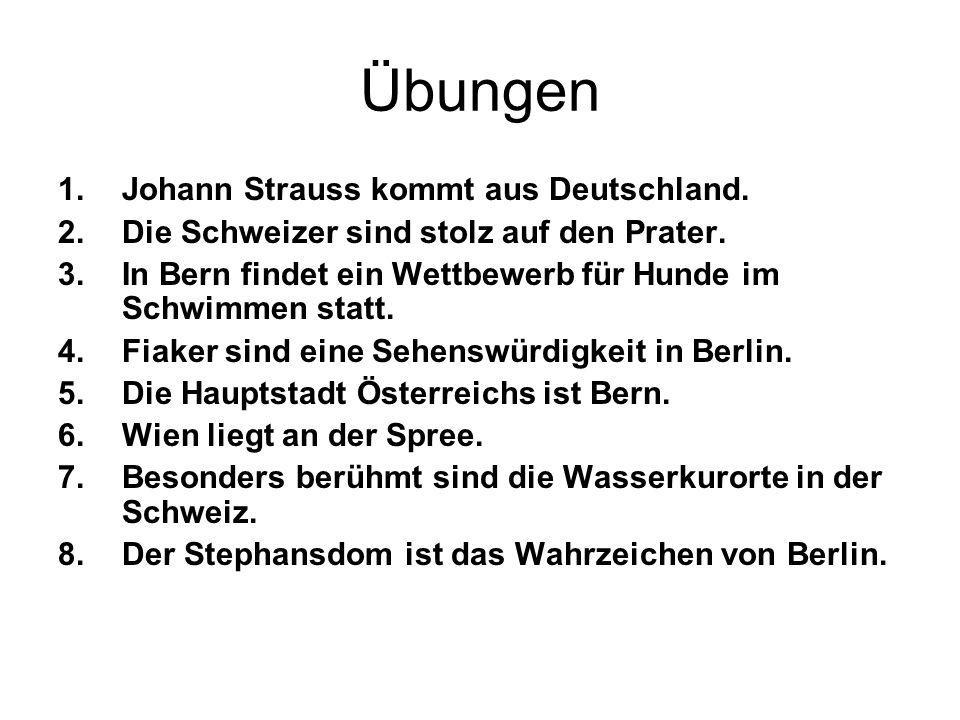Übungen Johann Strauss kommt aus Deutschland.