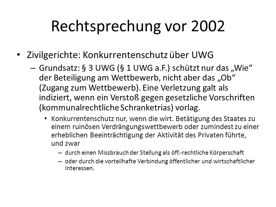 Rechtsprechung vor 2002 Zivilgerichte: Konkurrentenschutz über UWG