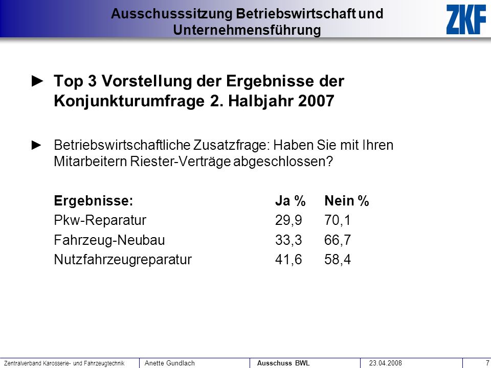 Top 3 Vorstellung der Ergebnisse der Konjunkturumfrage 2. Halbjahr 2007