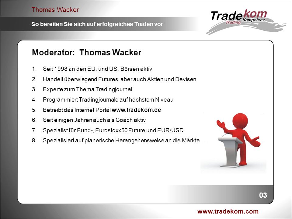 Moderator: Thomas Wacker
