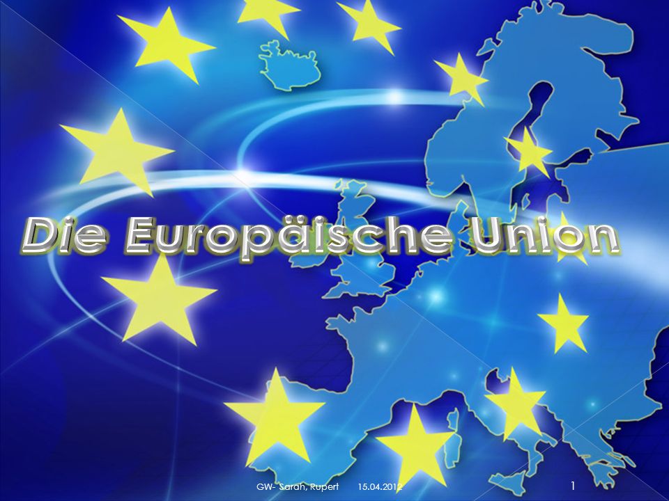 Die Europäische Union GW- Sarah, Rupert
