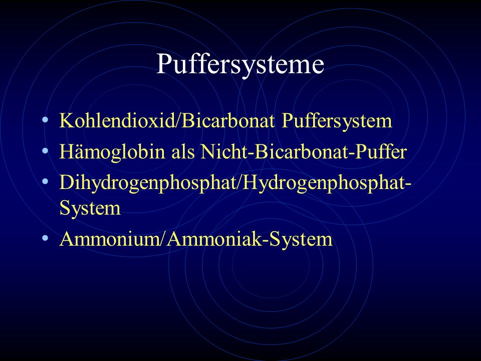 Puffersysteme Kohlendioxid/Bicarbonat Puffersystem