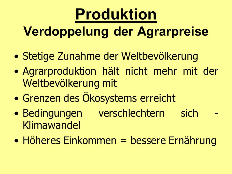 Produktion Verdoppelung der Agrarpreise